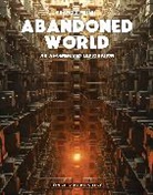 Francis Meslet, Meslet Francis - Abandoned world : an AI-generated exploration