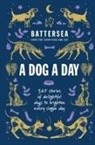 Battersea Dogs and Cats Home, Battersea Dogs and Cats Home - Battersea Dogs and Cats Home - A Dog a Day