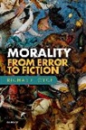 Richard Joyce, Richard (Professor of Philosophy At Victori Joyce, Joyce Richard - Morality: From Error to Fiction