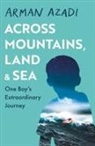 Arman Azadi - Across Mountains, Land and Sea