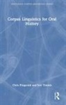 Chris Fitzgerald, Chris Timmis Fitzgerald, Ivor Timmis, Timmis Ivor - Corpus Linguistics for Oral History