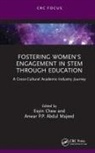 Anwar P.P. Abdul Majeed, Esyin Chew - Fostering Women's Engagement in STEM Through Education