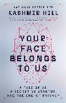 Kashmir Hill - Your Face Belongs to Us