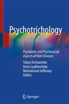 Mohammad Jafferany, Anna Lyakhovitsky, Yuliya Ovcharenko - Psychotrichology