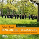 Gabriel Fauré, Charles Gounod, Fanny Hensel, Camille Saint-Saens - Rencontre - Begegnung - Chorwerke, 1 Audio-CD (Audio book)