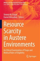 Sheena M. Eagan, Sheena M Eagan, Messelken, Daniel Messelken - Resource Scarcity in Austere Environments