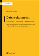 Christian Bergauer, Nicole Gosch - Datenschutzrecht
