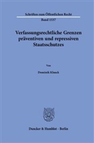 Dominik Klauck - Verfassungsrechtliche Grenzen präventiven und repressiven Staatsschutzes