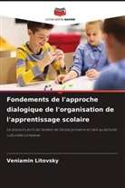 Veniamin Litovsky - Fondements de l'approche dialogique de l'organisation de l'apprentissage scolaire