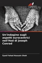 Syed Fahad Hussain Shah - Un'indagine sugli aspetti eurocentrici nell'Hod di Joseph Conrad