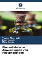 Yasmin Abdel Latif, Mona Anwar, Jihan Hussein - Biomedizinische Anwendungen von Phospholipiden