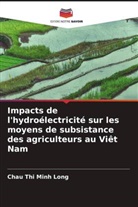 Chau Thi Minh Long - Impacts de l'hydroélectricité sur les moyens de subsistance des agriculteurs au Viêt Nam
