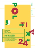 Hermann Atz, Marco Brunazzo, Andrea Carlà, Katharina Crepaz, Lucio Giudiceandrea, Aaron Gottardi... - Politika 2024. Südtiroler Jahrbuch für Politik