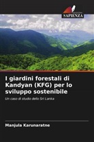 Manjula Karunaratne - I giardini forestali di Kandyan (KFG) per lo sviluppo sostenibile