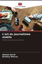 Ahallya David, Divaincy Marcus - L'art du journalisme mobile