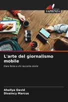 Ahallya David, Divaincy Marcus - L'arte del giornalismo mobile