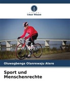 Oluwagbenga Olanrewaju Atere - Sport und Menschenrechte