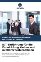 Md Salleh Hj Hassan, Md. Salleh Hj. Hassan, Adamkolo Mohammed Ibrahim - IKT-Einführung für die Entwicklung kleiner und mittlerer Unternehmen