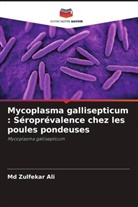 Md Zulfekar Ali - Mycoplasma gallisepticum : Séroprévalence chez les poules pondeuses