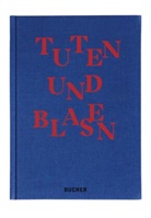 Thomas Felfer, Beat Gugger - TUTEN UND BLASEN