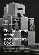 André Tavares - The Anatomy of the Architectural Book