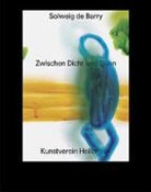 Solweig de Barry, Solweig de Barry, DE BARRY/LOBKE, Matthia Lobke, Matthia Löbke, Matthia Löbke - Solweig de Barry : zwischen Dicht und Dünn