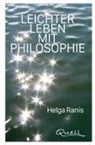 Helga Ranis - Leichter Leben mit Philosopie