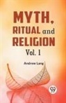 Andrew Lang - Myth, Ritual And Religion Vol. 1