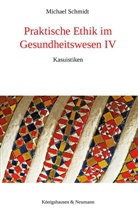 Michael Schmidt - Praktische Ethik im Gesundheitswesen IV