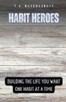 T. J. Ravenscroft - Habit Heroes