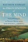 Matthew Stewart - An Emancipation of the Mind