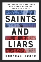 Debórah Dwork - Saints and Liars