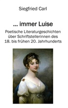 Siegfried Carl - ... immer Luise