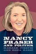 Marjan Ivkovic, Marjan (Senior Research Fellow At the Ins Ivkovic, Marjan (Senior Research Fellow at the Institute for Philosophy and Social Theory Ivkovic,  Marjan Ivkovi?,  Marjan Ivkovi? Zona Zari?, Zona Zaric... - Nancy Fraser and Politics