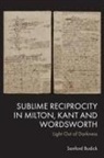 Sanford Budick, Sanford Budick - Sublime Reciprocity in Milton, Kant and Wordsworth