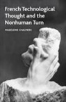 Madeleine Chalmers, Madeleine Chalmers - French Technological Thought and the Nonhuman Turn