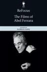 Florian Zappe, Florian Zappe - Refocus: The Films of Abel Ferrara