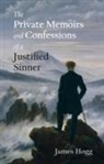 James Hogg, James Hogg, P D Garside, P. D. Garside - Private Memoirs and Confessions of a Justified Sinner