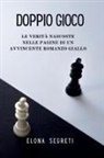Elona Segreti - Doppio Gioco