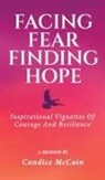 Candice McCain - FACING FEAR FINDING HOPE