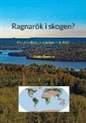 Reidar Persson - Ragnarök i skogen?