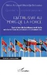 Stève-Arnaud Ohandja Betsama - L'altruisme au péril de la force