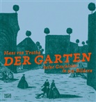 Hans von Trotha, Hans von Trotha - Der Garten. Seine Geschichte in 333 Bildern