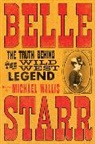 Michael Wallis, Wallis Michael - Belle Starr