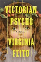 Virginia Feito - Victorian Psycho