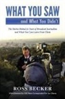 Ross Becker - What You Saw...and What You Didn't