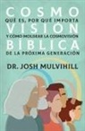 Josh Mulvihill - Cosmovisión Bíblica