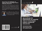 Shiv Rattan Kochar, Vijay Vasudev Pillay, Vivekanshu Verma - Aprendizaje de habilidades de soporte vital en toxicología médica mediante simulación