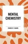 Charles F Haanel, Charles F. Haanel - Mental Chemistry
