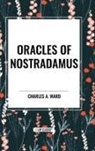 Charles A Ward, Charles A. Ward - Oracles of Nostradamus